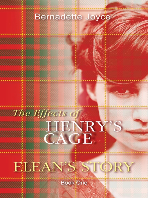 Cover image for The Effects of Henry's Cage. Elean's Story. (A dramatic Love Story.) Book one.